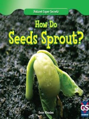 cover image of How Do Seeds Sprout?
